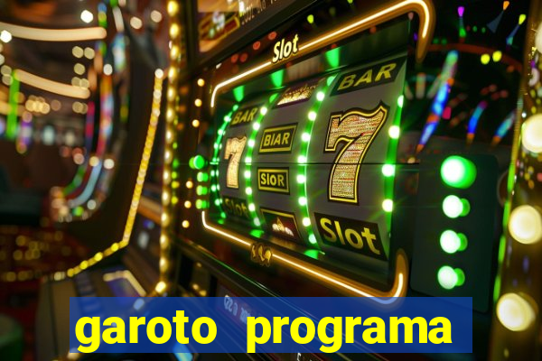 garoto programa zona leste